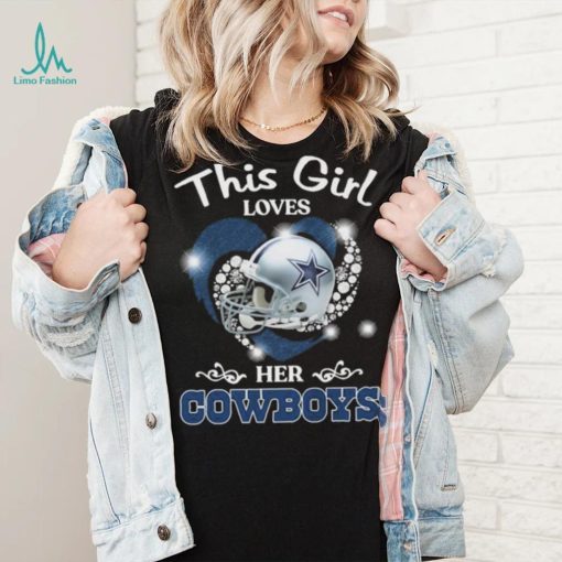 Dallas Cowboys This Girl Loves Her Shirt