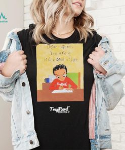 Dear santa you are a bitch ass nigga shirt