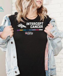 Denver Broncos Nfl Crucial Catch Intercept Cancer 2022 Shirt