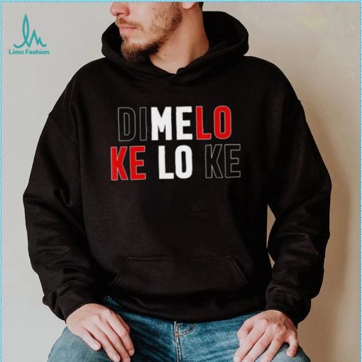 Dimelo Ke Lo Ke Dominican Republic T Shirt