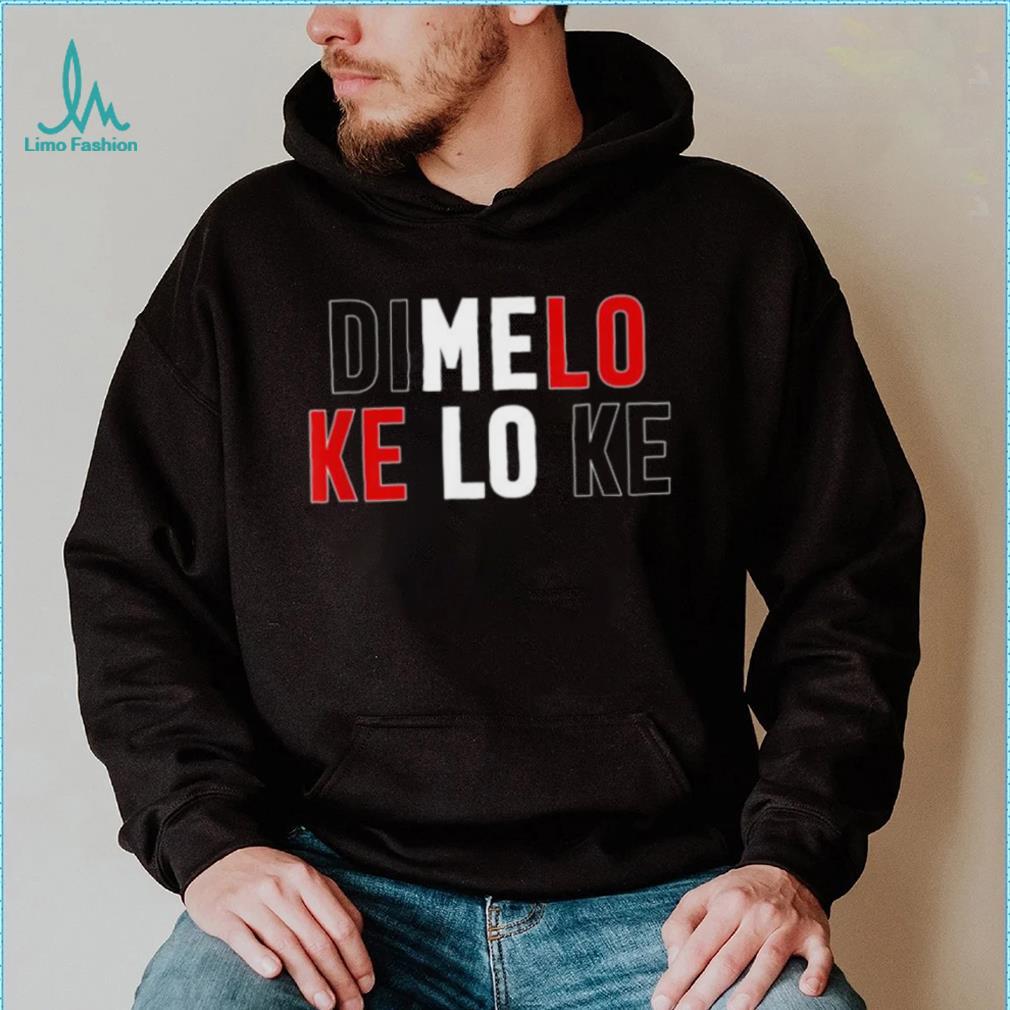 Dimelo Ke Lo Ke Dominican Republic T Shirt Dimelo Ke Lo Ke Dominican Republic T Shirt