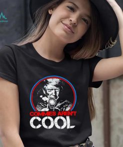 Donald Trump smoking gun commies aren’t cool shirt