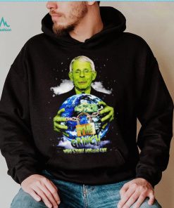 Dr Fauci The Grinch who stole Normal Life 2022 shirt