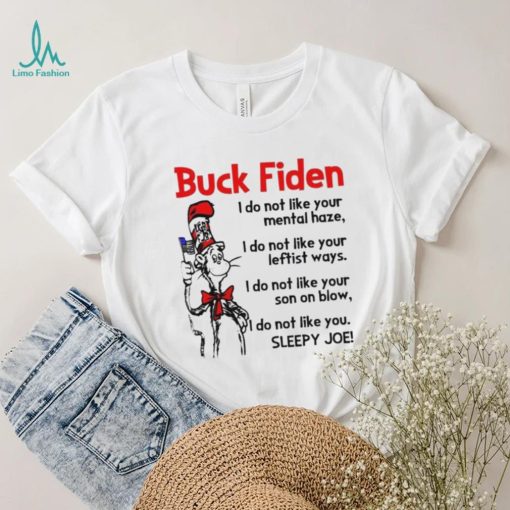 Dr Seuss LGBFJB Buck Fiden Sleepy Joe Shirt
