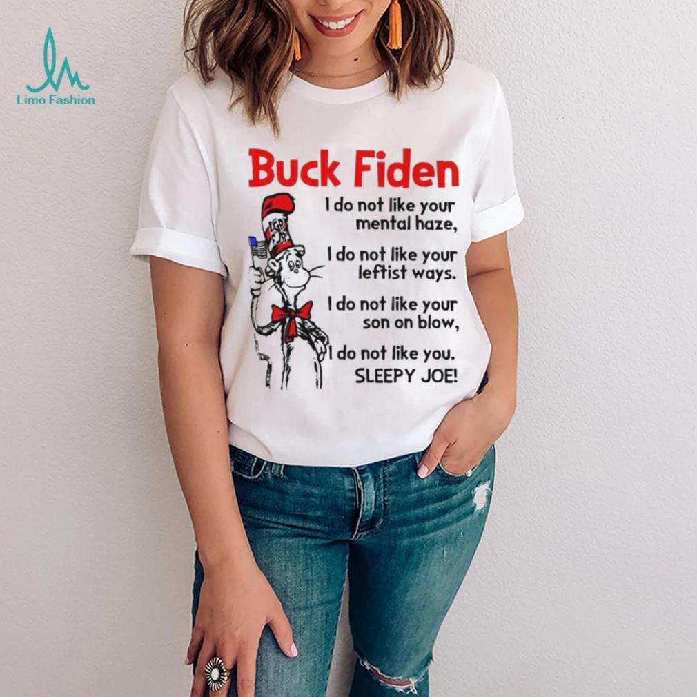 Dr Seuss LGBFJB Buck Fiden Sleepy Joe Shirt Dr Seuss LGBFJB Buck Fiden Sleepy Joe Shirt
