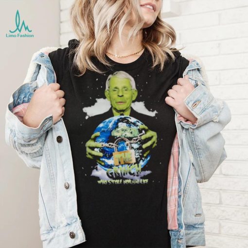 Dr faucI the grinch who stole normal life T shirt