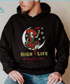 Drink And Drunk Why Not Miller High Life shirt