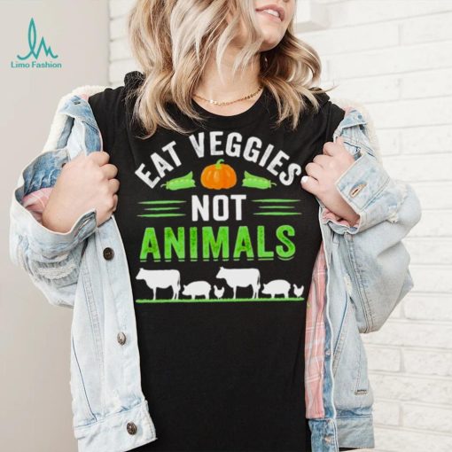 Eat veggies not animals shirt