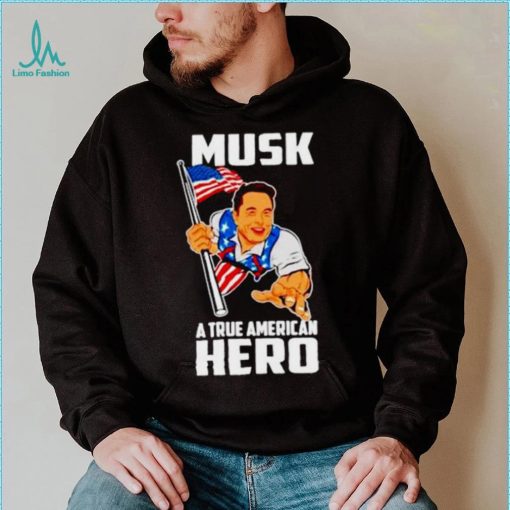 Elon Musk A True American Hero Shirt