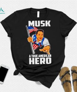 Elon Musk A True American Hero Shirt
