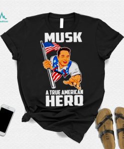 Elon Musk a true American hero shirt