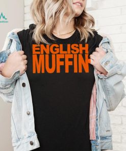 English muffin T shirt