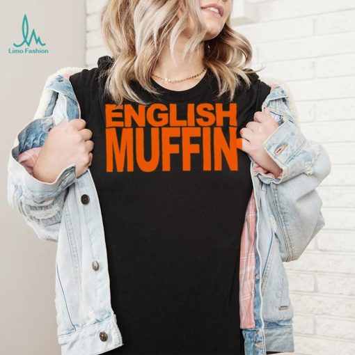 English muffin T shirt