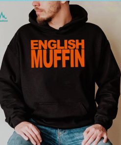 English muffin T shirt