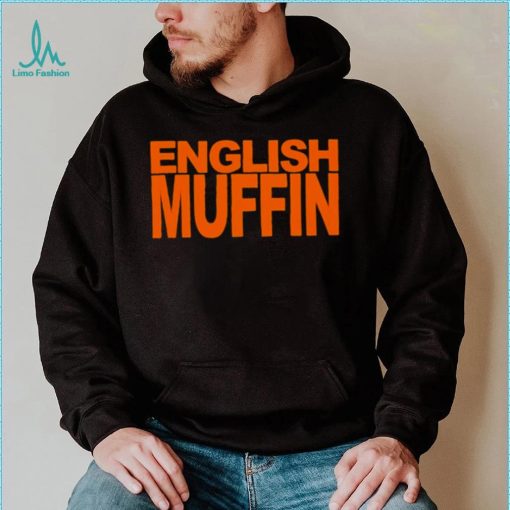 English muffin T shirt