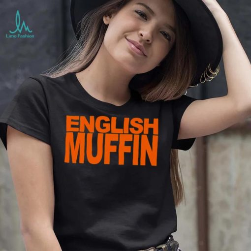 English muffin T shirt