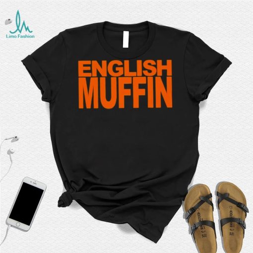 English muffin T shirt