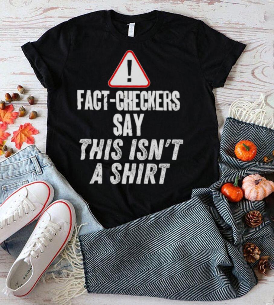 Fact checkers say this isn’t a shirt Fact checkers say this isn’t a shirt