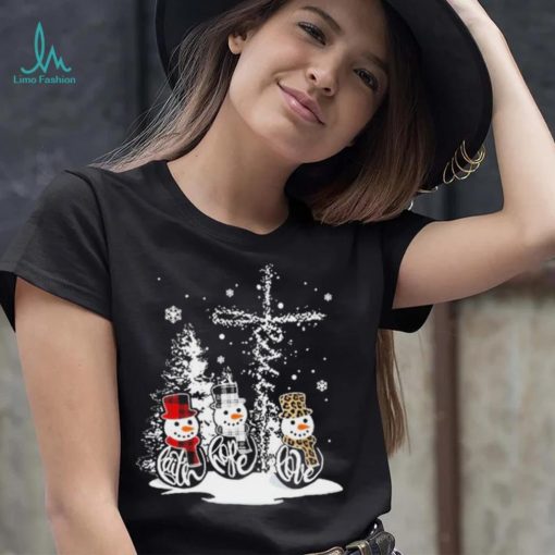 Faith Hope Love Snow Christmas Shirt