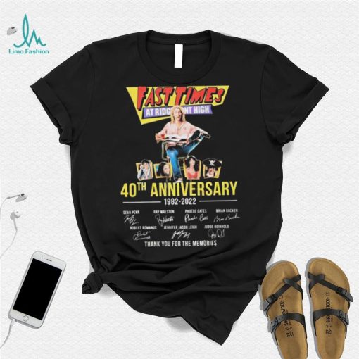 Fast Times 40th Anniversary 1982 – 2022 Thank You For The Memories Shirt