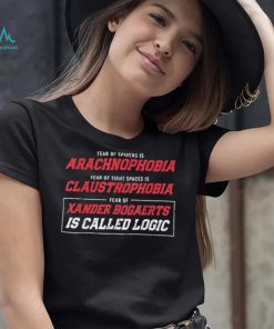 Fear of Xander Bogaerts is called Logic Xander Bogaerts – Xan Diego T Shirt