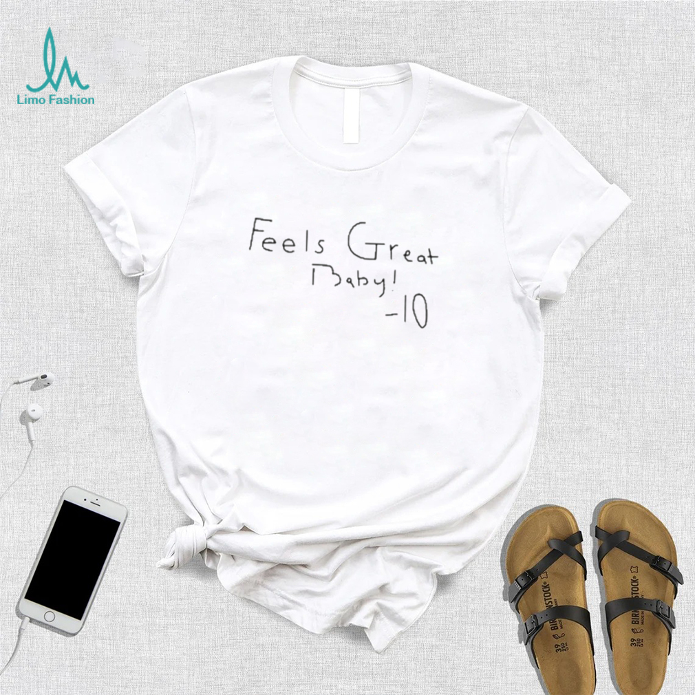 Feels Great Baby Jimmy G shirt Feels Great Baby Jimmy G shirt