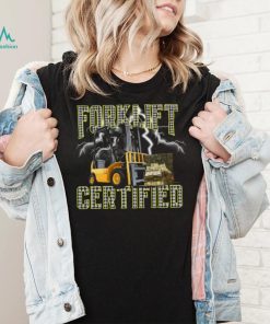 Forklift operator forklift certified Tee