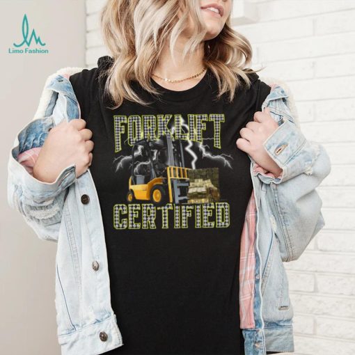 Forklift operator forklift certified Tee