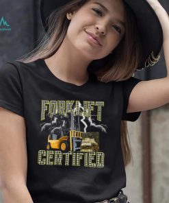 Forklift operator forklift certified Tee