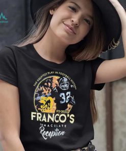 Franco's Immaculate Reception - The Greatest Play in Football Tee