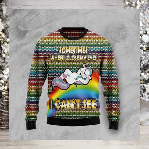 Funny Unicorn Sometimes When I Close My Eyes Christmas Ugly Christmas Sweater