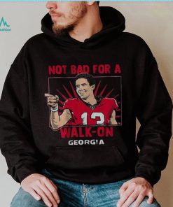 Georgia Football Stetson Bennett IV Not Bad For A Walk on Shirt