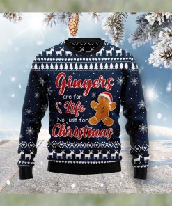 Gingers Are For Life Not Just For Christmas Ugly Christmas Sweater