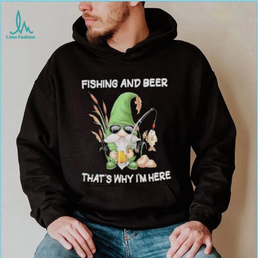 Gnomes fishing and beer that’s why I’m here vintage shirt