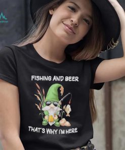 Gnomes fishing and beer that’s why I’m here vintage shirt