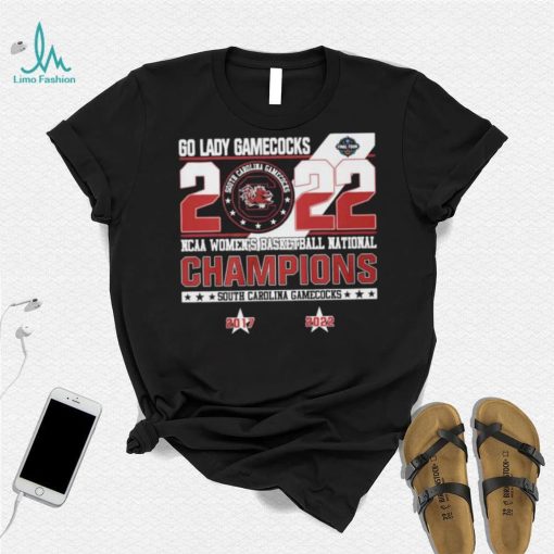 Go Lady Gamecocks 2022 Ncaa Women’s Basketball National Champions South Carolina Gamecocks Shirt