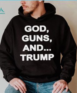 God gun sand Trump shirt