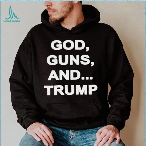 God gun sand Trump shirt