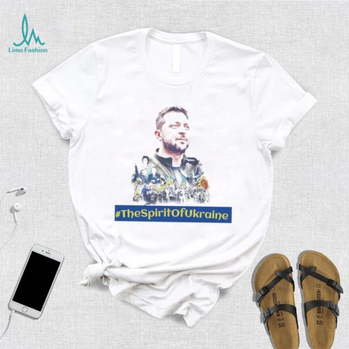 Hashtag The Spirit Of Ukraine Ukrainian President Volodymyr Zelenskyy Art And Design Shirt