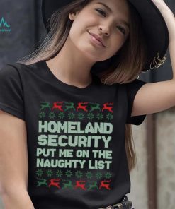 Homeland security naughty list crewneck shirt