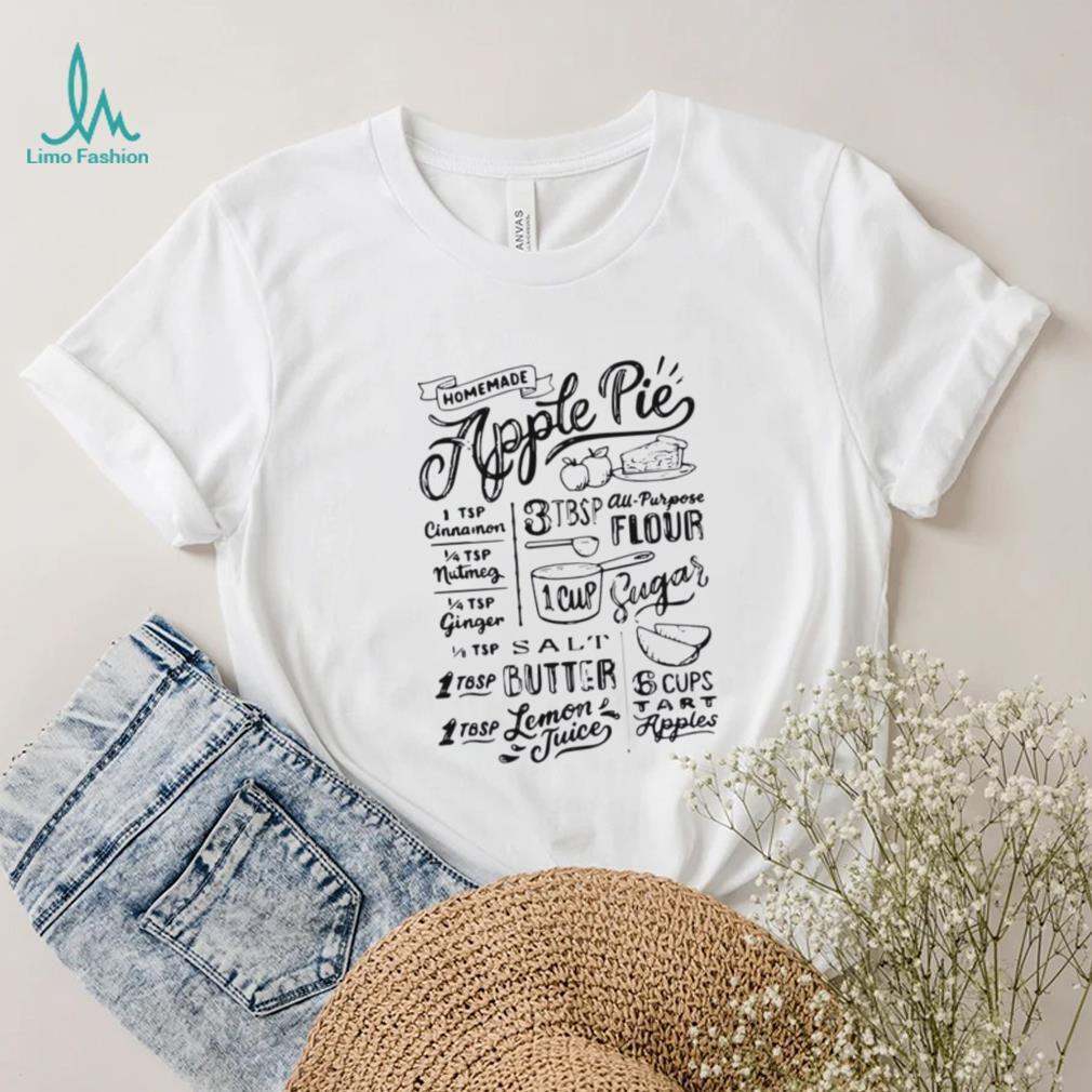 Homemade Apple Pie Recipe Unisex T Shirt Homemade Apple Pie Recipe Unisex T Shirt