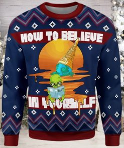 How to Believe In Yourself 3D Sweater