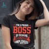 I Am A Proud Boss Of Freaking Awesome Employees Cute Gift T Shirt