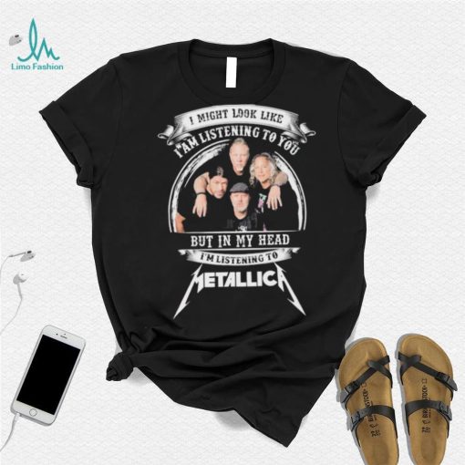 I Might Look To You But In My Heart Metallic Shirt