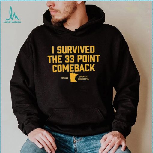 I Survived The 33 Points Comeback Final 39 36 OT Minnesota Shirt