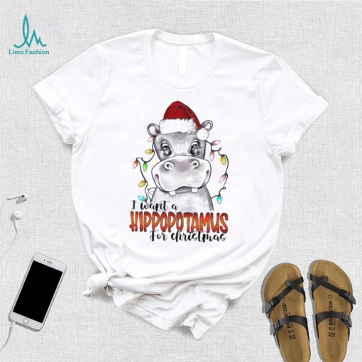 I Want A Hipopotamus For Christmas Shirt