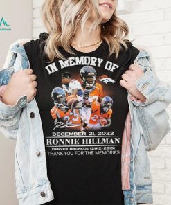 In Memory Of Ronnie Hillman December 21, 2022 Thank You For The Memories Signatures Shirt