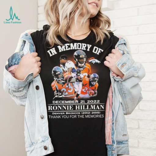 In Memory Of Ronnie Hillman December 21, 2022 Thank You For The Memories Signatures Shirt