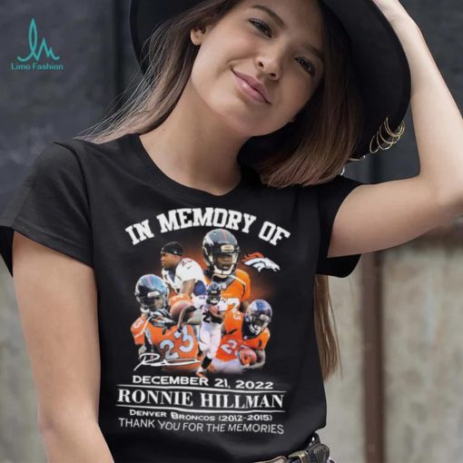 In Memory Of Ronnie Hillman December 21, 2022 Thank You For The Memories Signatures Shirt