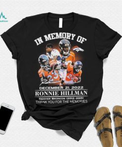 In Memory Of Ronnie Hillman December 21, 2022 Thank You For The Memories Signatures Shirt